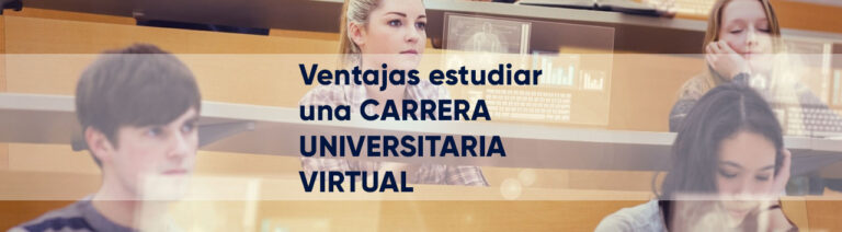 Ventajas de estudiar una carrera universitaria virtual en Colombia