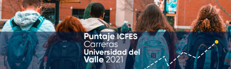 PUNTAJE ICFES UNIVERSIDAD DEL VALLE 2022-2