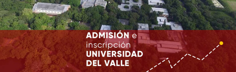 Admisiones UniValle 2023 | Universidad del Valle