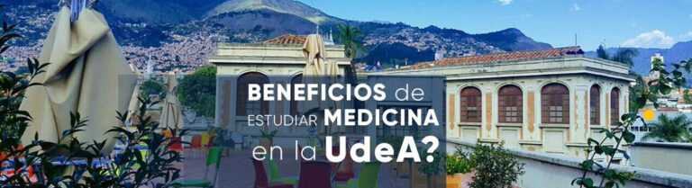 ¿Cuáles son los beneficios de estudiar Medicina en la Universidad de Antioquia?