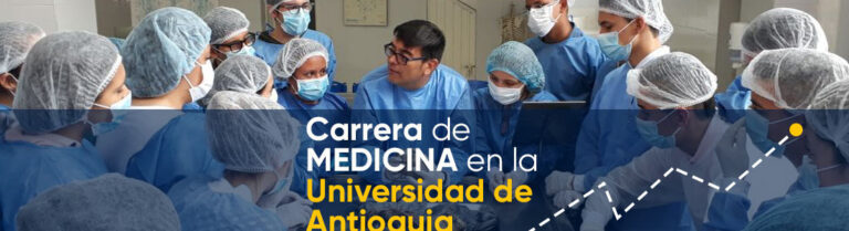 ¿Cómo estudiar Medicina en la Universidad de Antioquia?