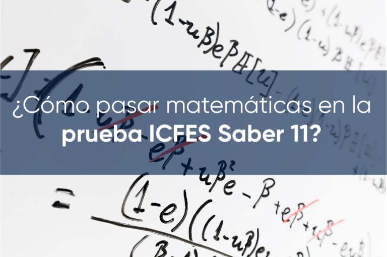 ¿Cómo pasar matemáticas en la Prueba ICFES Saber 11°?