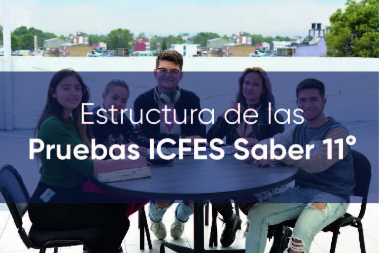 Estructura de las Pruebas ICFES Saber 11°