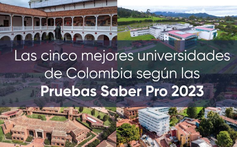 Las cinco mejores universidades de Colombia 2023 según las Pruebas Saber Pro