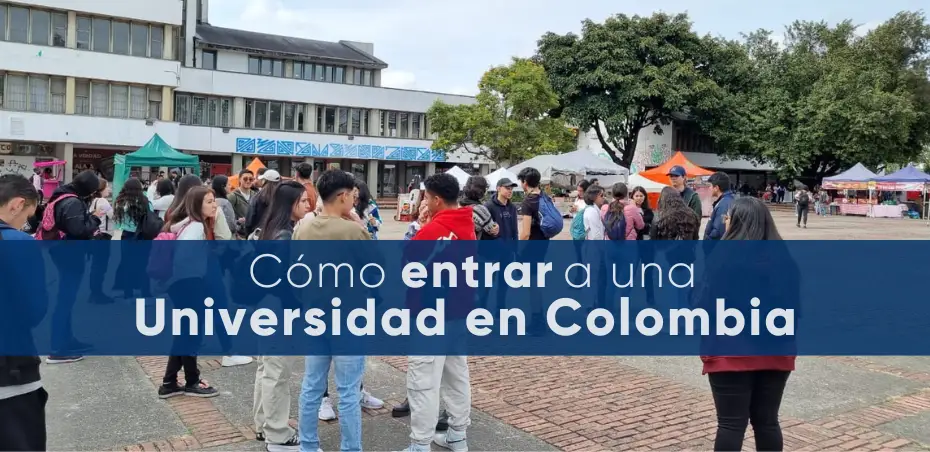Como entrar a una Universidad en Colombia