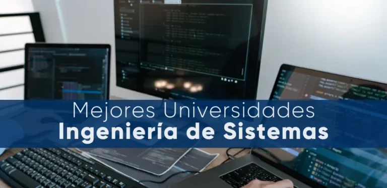 Las 10 mejores universidades para estudiar Ingeniería de Sistemas en Colombia 2024