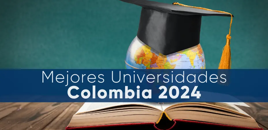 Mejores universidades para estudiar en Colombia 2024