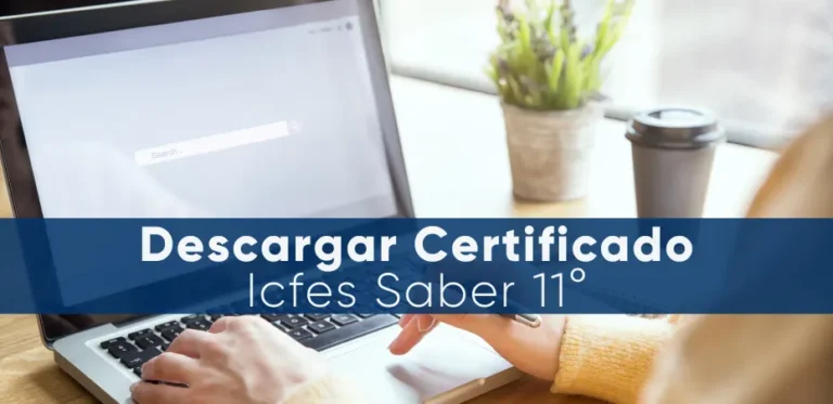 Como descargar el Certificado de la Prueba Icfes Saber 11