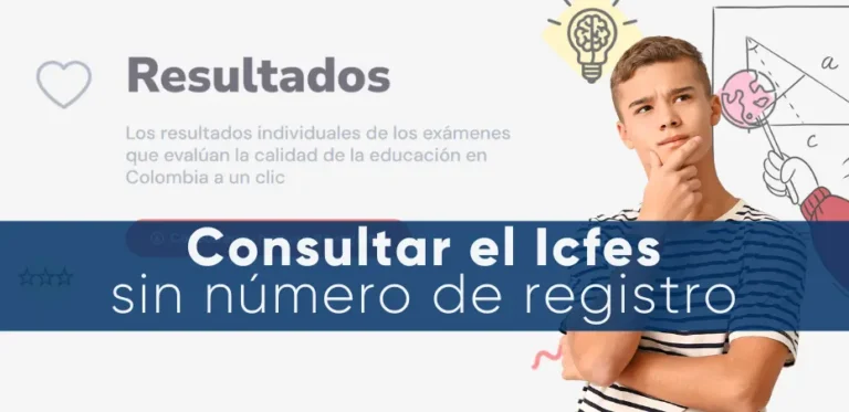 Cómo consultar el Icfes si no tengo el número de registro