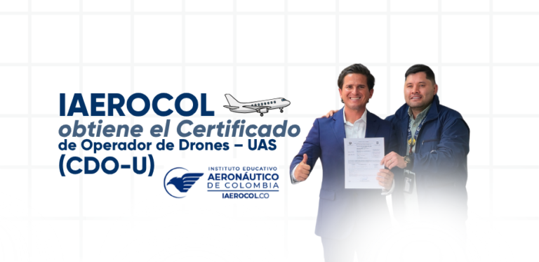 IAEROCOL obtiene el Certificado de Operador de Drones – UAS (CDO-U): un avance clave en la aviación no tripulada en Colombia
