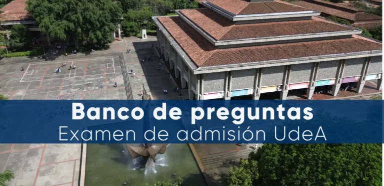 Banco de preguntas del Examen de admisión UdeA con Respuestas